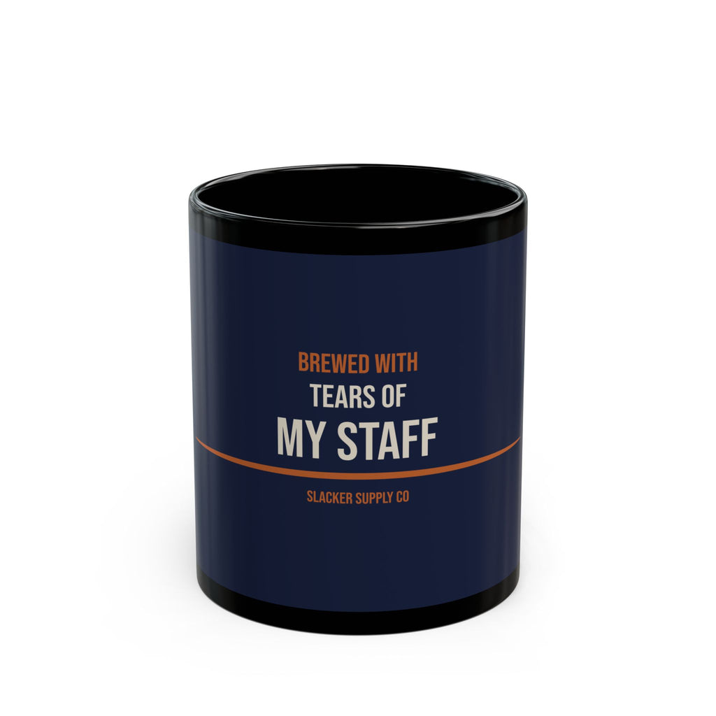 Brewed with Tears of My Staff — Gen X Mug